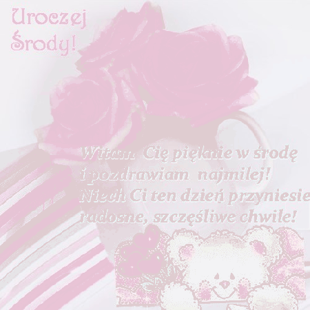 Róże i miś pozdrawiają w środę